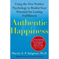 Authentic Happiness: Using the New Positive Psychology to Realize Your Potential for Lasting Fulfillment