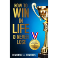 How to Win in Life & Never Lose: A 30 Day Devotional of Proverbial Wisdom