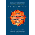 How Enlightenment Changes Your Brain: The New Science of Transformation