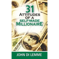 31 Attitudes of a Self-Made Millionaire