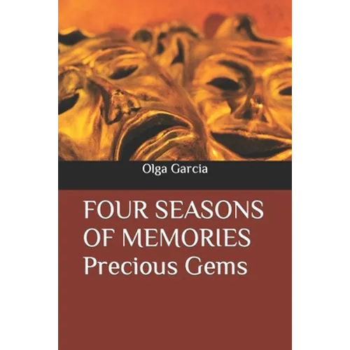 FOUR SEASONS OF MEMORIES Precious Gems