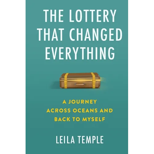 The Lottery That Changed Everything: A Journey Across Oceans and Back to Myself