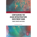 Configuring the Asian Infrastructure Investment Bank: Power, Interests and Status