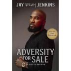 Adversity for Sale: Ya Gotta Believe