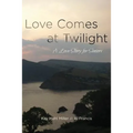 Love Comes at Twilight: A Love Story for Seniors
