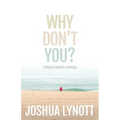 Why don't you?: Thoughts Worth Thinking