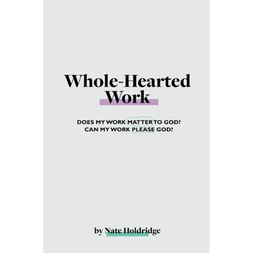 Whole-Hearted Work