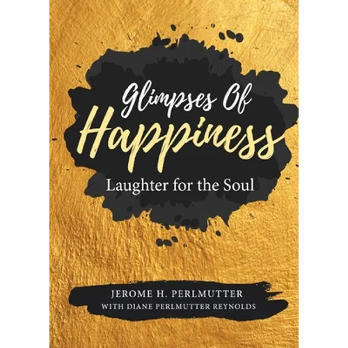 Glimpses of Happiness: Laughter for the Soul