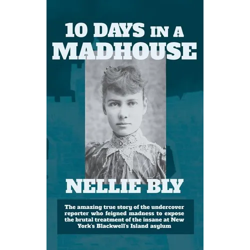 Ten Days in a Madhouse