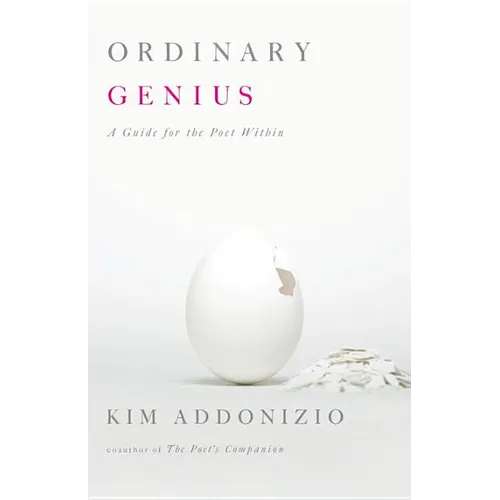 Ordinary Genius: A Guide for the Poet Within