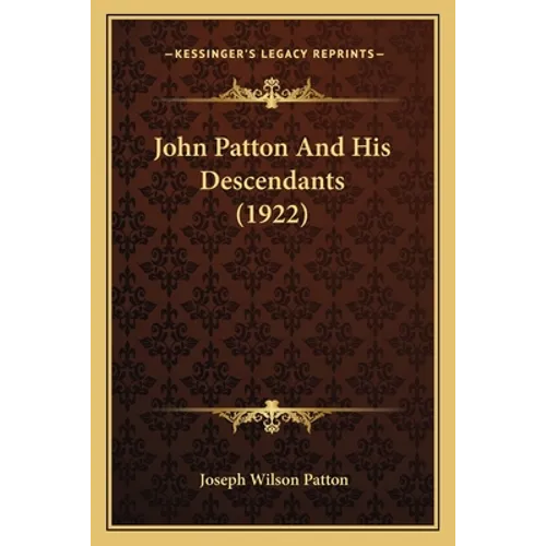 John Patton And His Descendants (1922)