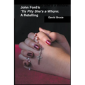 John Ford's 'Tis Pity She's a Whore: A Retelling