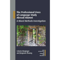 The Professional Lives of Language Study Abroad Alumni: A Mixed Methods Investigation