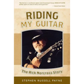 Riding My Guitar: The Rick Norcross Story