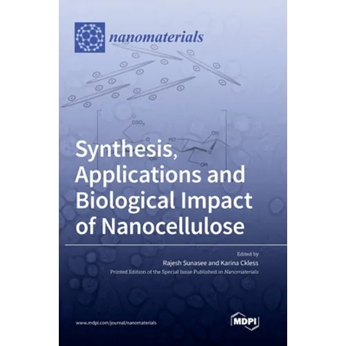Synthesis, Applications and Biological Impact of Nanocellulose