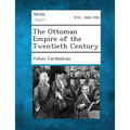 The Ottoman Empire of the Twentieth Century
