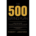 The 500 Eating Plan: A Self Help Guide to Weight Loss in the 21st Century