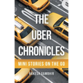 The Uber Chronicles: Mini Stories on the Go