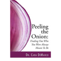 Peeling the Onion: Finding Out Who You Were Always Meant To Be