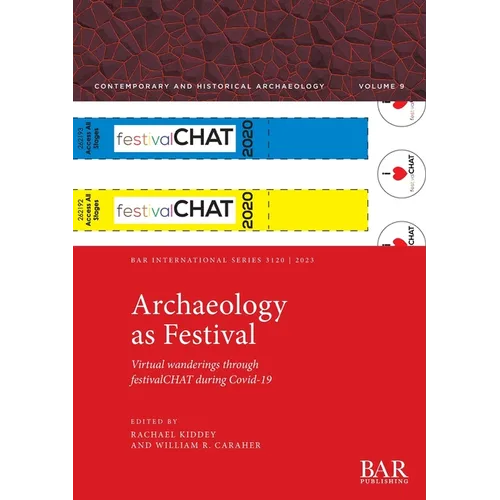 Archaeology as Festival: Virtual wanderings through festivalCHAT during Covid-19