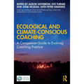 Ecological and Climate-Conscious Coaching: A Companion Guide to Evolving Coaching Practice