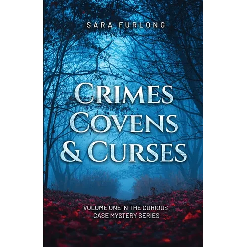 Crimes, Covens & Curses