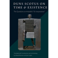 Duns Scotus on Time and Existence: The Questions on Aristotle's ' De interpretatione'