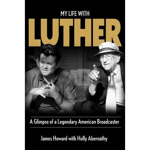 My Life With Luther: A Glimpse of a Legendary American Broadcaster