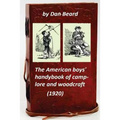 The American boys' handybook of camp-lore and woodcraft (1920) (Original Version