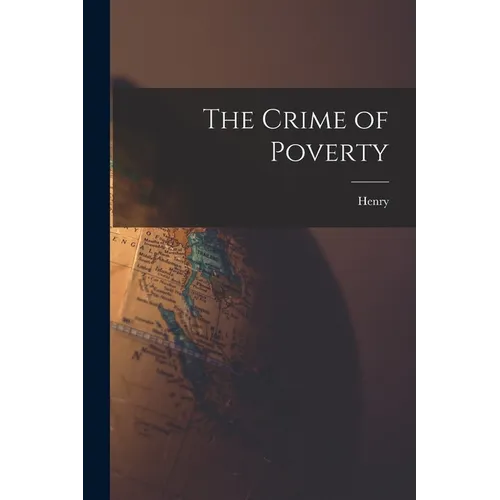The Crime of Poverty