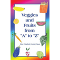 Veggies and Fruits from "A" to "Z"