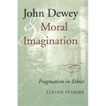 John Dewey and Moral Imagination