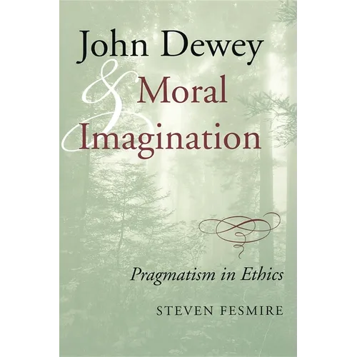 John Dewey and Moral Imagination