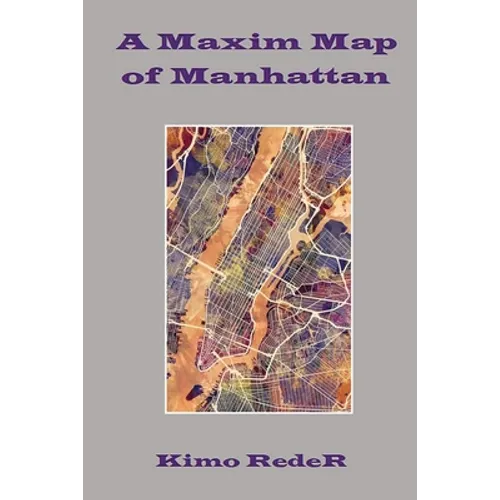 A Maxim Map of Manhattan