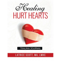 Healing Hurt Hearts Trauma Journal