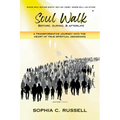 Soul Walk: Before, During, and Afterlife