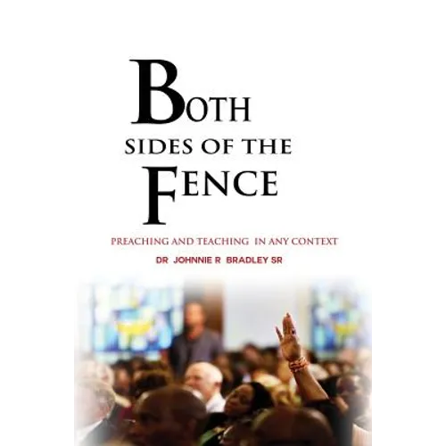 Both Sides Of The Fence: Preaching And Teaching In Any Context