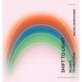Shift to Light: 90 Days to Grateful