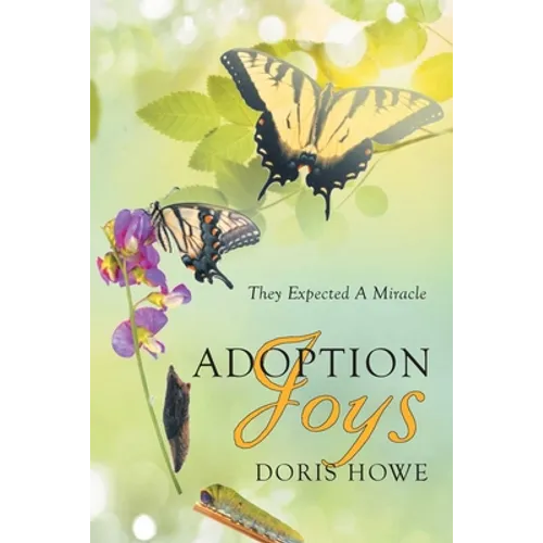 Adoption Joys: They Expected A Miracle