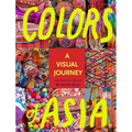 Colors of Asia: A Visual Journey