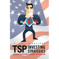 TSP Investing Strategies: Building Wealth While Working for Uncle Sam