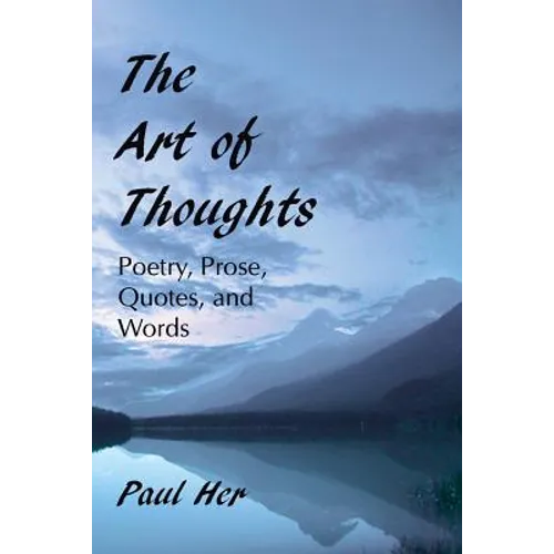 The Art of Thoughts - Poetry, Prose, Quotes, and Words