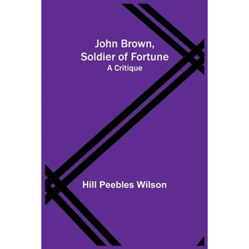 John Brown, Soldier of Fortune: A Critique