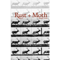 Rust and Moth: Summer 2022