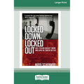 Locked Down, Locked Out: Why Prison Doesn't Work and How We Can Do Better [16 Pt Large Print Edition]