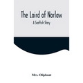 The Laird of Norlaw; A Scottish Story