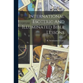 International Esoteric And Illuminated Bible Lessons