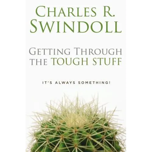Getting Through the Tough Stuff: It's Always Something!