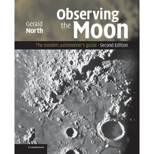 Observing the Moon: The Modern Astronomer's Guide