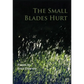The Small Blades Hurt